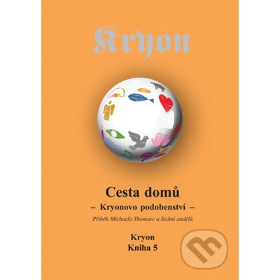 Kryon 5 - Cesta domů