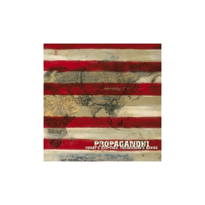 Propaghandi - Today's Empires,Tomorrow's Ashes LP