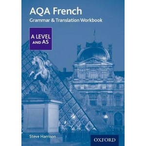 AQA French A Level and AS Grammar & Translation Workbook | Steve Harrison (ISBN: 9780198415534)