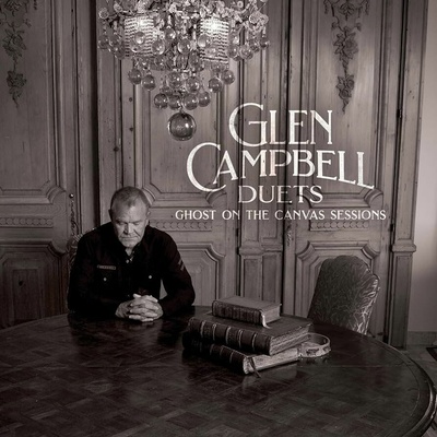 CAMPBELL, GLEN - DUETS - GHOST ON THE CANVAS SESSIONS CD