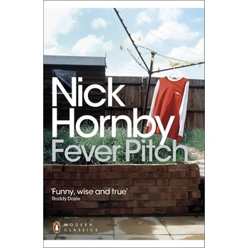 Fever Pitch - Penguin Modern Classics - Paperb- Nick Hornby