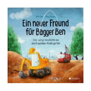 Ein neuer Freund für Bagger Ben (ISBN: 9783943390865)