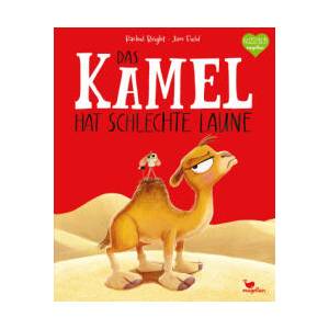 Das Kamel hat schlechte Laune | Jim Field, Pia Jüngert (ISBN: 9783734821882)