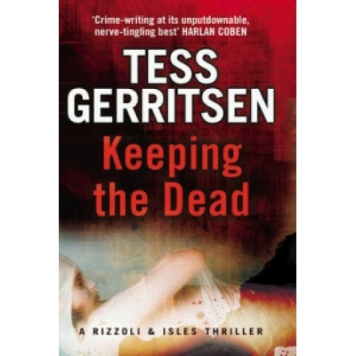 Keeping the Dead - Tess Gerritsen