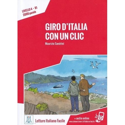 Giro d'Italia con un clic. Livello 4 B1 - Libro + MP3 audio - Sandrini, Maurizio