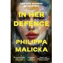 In Her Defence - Philippa Malicka