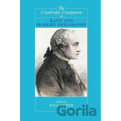 Cambridge Companion to Kant and Modern Philosophy Guyer Paul