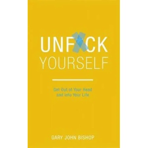 Unf*ck Yourself | Gary John Bishop (2018)