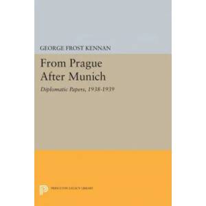From Prague After Munich | George Frost Kennan (ISBN: 9780691620626)
