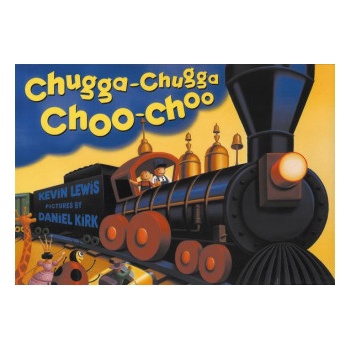 Chugga-Chugga Choo-Choo | Kevin Lewis, Daniel Kirk