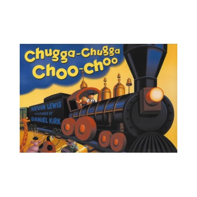 Chugga-Chugga Choo-Choo | Kevin Lewis, Daniel Kirk