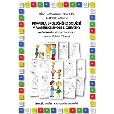 Barevné kamínky - Pravidla společného soužití v mateřské škole - Přikrylová Milada