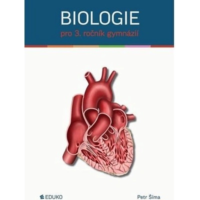 Biologie pro 3. ročník gymnázií - Petr Šíma
