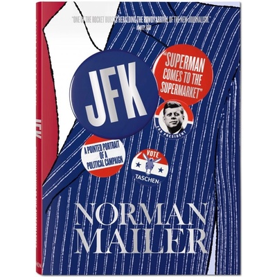 Norman Mailer. JFK. Superman Comes to the Supermarket: Norman Mailer, Nina Wiene