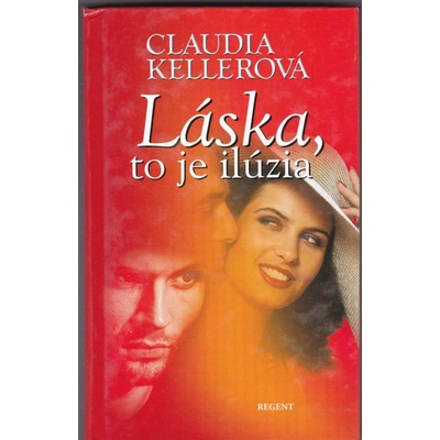 Láska, to je ilúzia - Claudia Kellerová