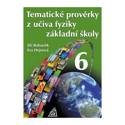 Tematické prověrky z učiva fyziky ZŠpro 6.r