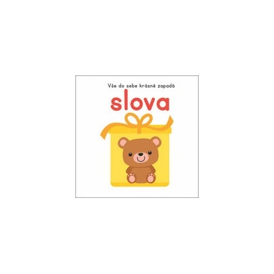 Vše do sebe krásně zapadá Slova