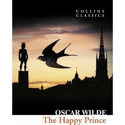 Wilde Oscar - The Happy Prince and Other Stories Collins Classics