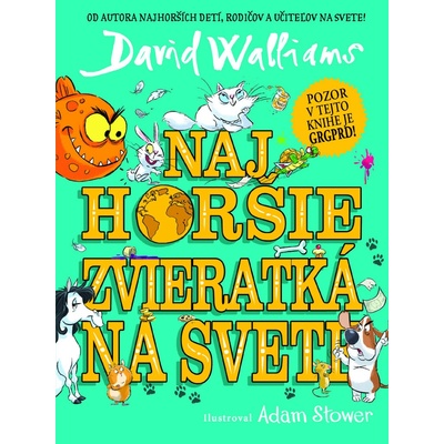 Najhoršie zvieratká na svete - David Walliams, Adam Stower ilustrátor