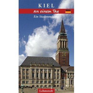Kiel an einem Tag | Steffi Böttger (ISBN: 9783957970374)