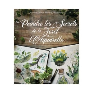 Peindre les secrets de la forêt à l'aquarelle | Lefèvre (2024)
