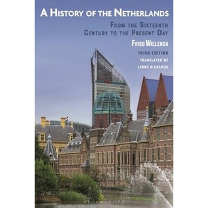 A History of the Netherlands: From the Sixteenth Century to the Present Day | Wielenga, Friso (ISBN: 9781350379596)