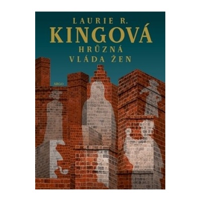 Hrůzná vláda žen Kingová Laurie R. CZ