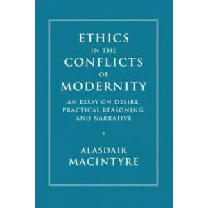 Ethics in the Conflicts of Modernity | Alasdair MacIntyre (ISBN: 9781107176454)