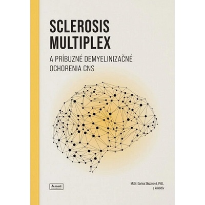 Sclerosis multiplex a príbuzné demyelinizačné ochorenia CNS