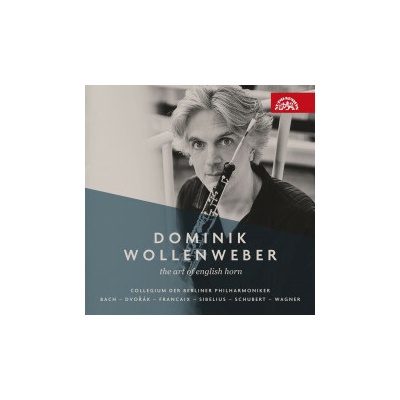 Dominik Wollenweber: The Art of English Horn - Dominik Wollenweber