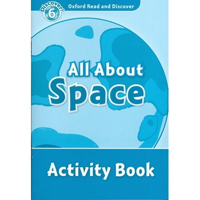Oxford Read and Discover 6 All About Space AB