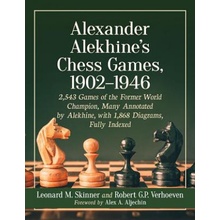 Alexander Alekhines Chess Games, 1902-1946: 2543 Games of the Former World Champion, Many Annotated by Alekhine, with 1868 Diagrams, Fully Indexed Skinner Leonard M.Paperback