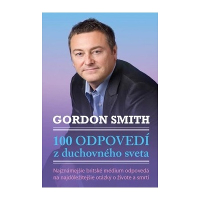 100 odpovedí z duchovného sveta Gordon Smith SK