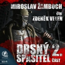 Drsný spasitel - Část 2. - Žamboch Miroslav