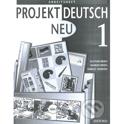 Projekt Deutsch Neu 1 - Arbeitsheft - Alistair Brien, Sharon Brien, Shirley Dobson