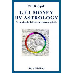 Get Money by Astrology: Some aimed advice to earn money quickly (ISBN: 9781495482793)
