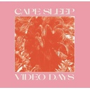 CAPE SLEEP - VIDEO DAYS, CD