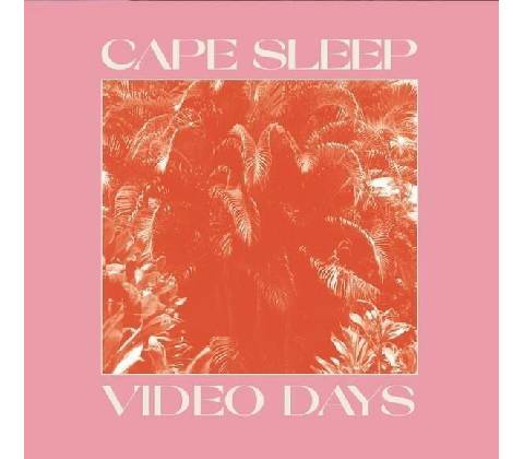 CAPE SLEEP - VIDEO DAYS, CD