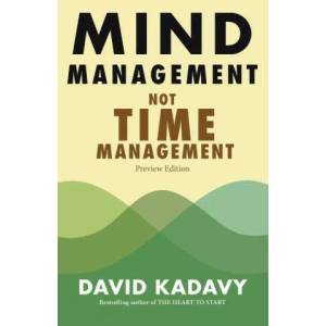 Mind Management, Not Time Management (ISBN: 9780578733692)