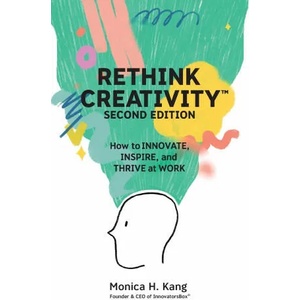 Rethink Creativity | Monica H. Kang (ISBN: 9781955985123)