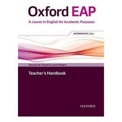 Oxford EAP B1+ Teacher´s Book + DVD + CD De Chazal, E. McCarter S. Rogers, L. Moore J