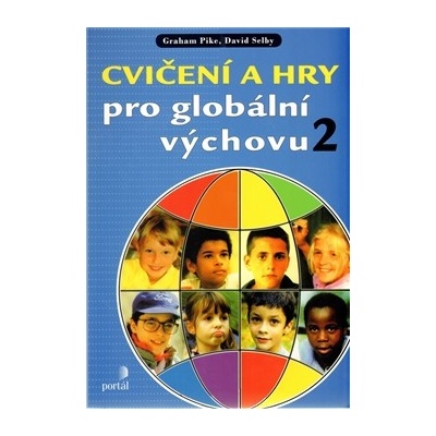 Cvičení a hry pro globální výchovu 2 - Graham Pike, David Selby