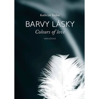 Barvy lásky / Colours of love 2 - Obnažená - Kathryn Taylor