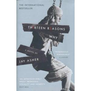 Thirteen Reasons Why | Jay Asher (2009)