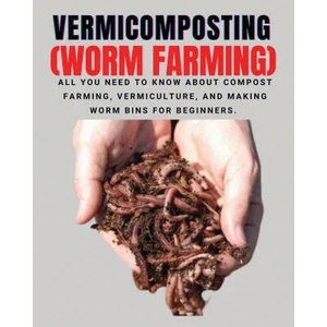 VERMICOMPOSTING (Worm Farming) | Herbert Berry (ISBN: 9781804340899)