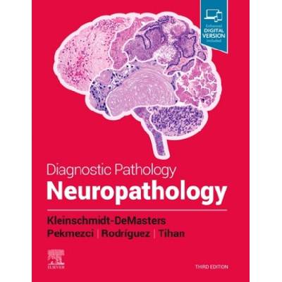 Diagnostic Pathology: Neuropathology | Kleinschmidt-DeMasters, B. K. , MD, Dr. , Tarik Tihan, Rodriguez, Fausto, MD, Dr