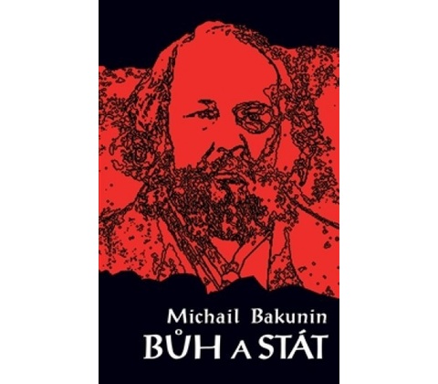 Bůh a stát - Michail Bakunin