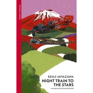 Night Train to the Stars | Kenji Miyazawa (ISBN: 9781784878337)