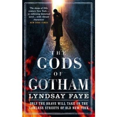 The Gods of Gotham - Lyndsay Faye