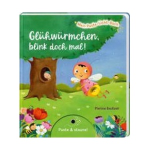 Mein Puste-Licht-Buch: Glühwürmchen, blink doch mal! | Marina Rachner (ISBN: 9783480236718)